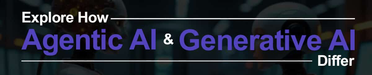 Explore how agentic ai and generative ai differ